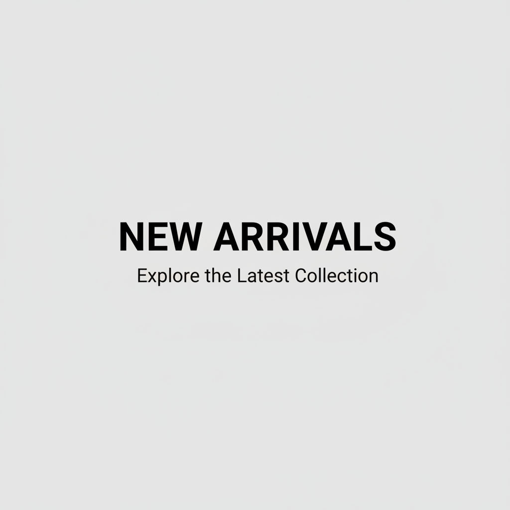 New Arrivals